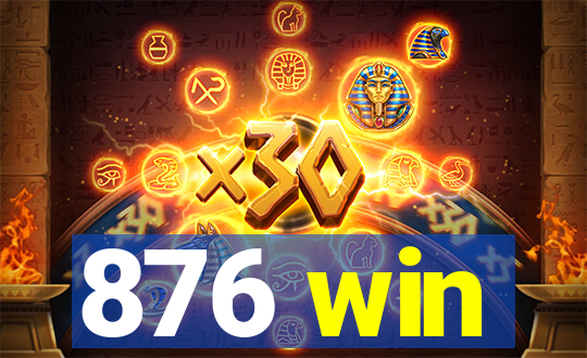 876 win